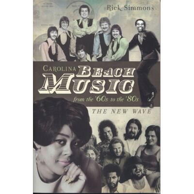 Book / Buch - Carolina Beach Music 60s-80s#2 - Rick Simmons: The New Wave Book / Buch - Carolina Beach Music 60s-80s#2 - Rick Simmons: The New Wave