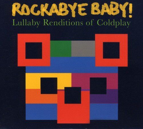 Rockabye Baby! - Rockabye Baby! Lullaby Renditions of Coldplay - Preis vom 14.03.2021 05:54:58 h