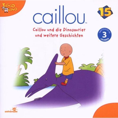 Caillou - Caillou 15/Audio: Caillou Und Die Dinosaurier Un - Preis vom 27.05.2022 04:36:31 h