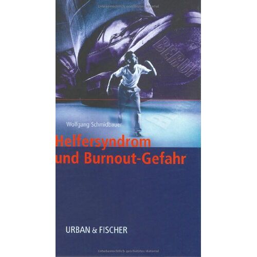 Wolfgang Schmidbauer – GEBRAUCHT Helfersyndrom und Burnout-Gefahr – Preis vom 08.01.2024 05:55:10 h