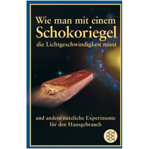 Mick O'Hare – GEBRAUCHT Wie man mit einem Schokoriegel die Lichtgeschwindigkeit misst und andere nützliche Experimente für den Hausgebrauch – Preis vom 08.01.2024 05:55:10 h