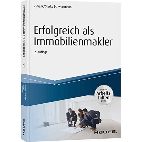 Helge Ziegler – GEBRAUCHT Erfolgreich als Immobilienmakler – inkl. Arbeitshilfen online (Haufe Fachbuch) – Preis vom 08.01.2024 05:55:10 h