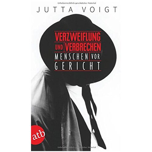 Jutta Voigt – GEBRAUCHT Verzweiflung und Verbrechen: Menschen vor Gericht – Preis vom 08.01.2024 05:55:10 h