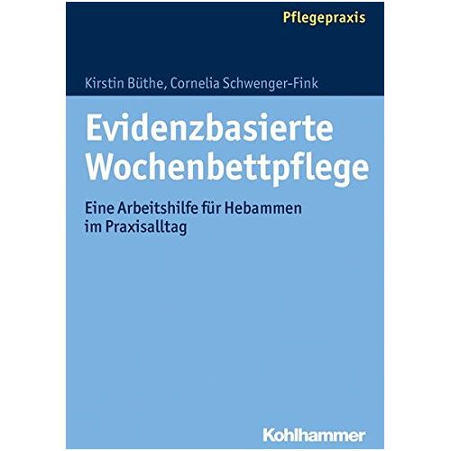 Kirstin Büthe – GEBRAUCHT Evidenzbasierte Wochenbettpflege: Eine Arbeitshilfe für Hebammen im Praxisalltag – Preis vom 08.01.2024 05:55:10 h