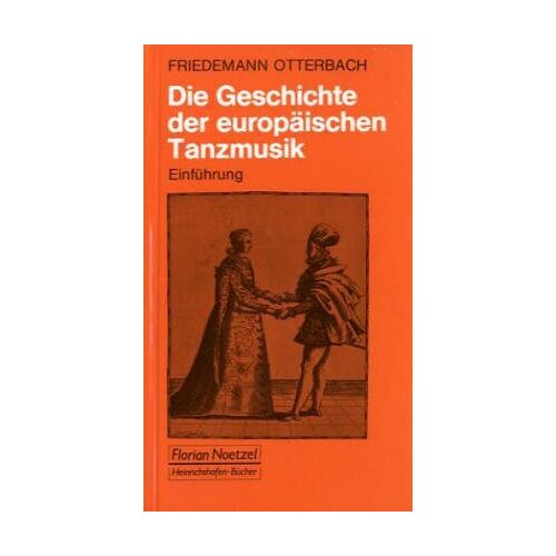 Friedemann Otterbach – GEBRAUCHT Die Geschichte der europäischen Tanzmusik: Einführung (Taschenbücher zur Musikwissenschaft) – Preis vom 07.01.2024 05:53:54 h