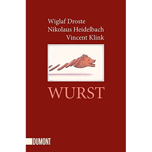 Wiglaf Droste – GEBRAUCHT Wurst (Taschenbücher) – Preis vom 23.11.2023 06:07:48 h