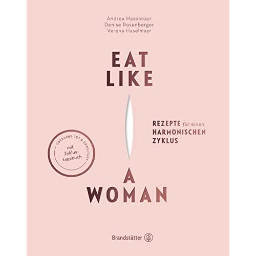 Verena Haselmayr – GEBRAUCHT Eat like a Woman: Rezepte für einen harmonischen Zyklus. Mit pflanzlicher Ernährung, Yoga-Übungen und Entspannungstechniken Menstruationsbeschwerden lindern. Mit Zyklus-Tagebuch – Preis vom 08.01.2024 05:55:10 h