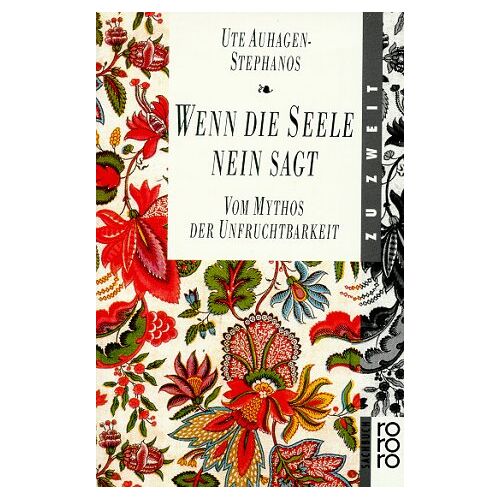 Ute Auhagen-Stephanos – GEBRAUCHT Wenn die Seele nein sagt. Vom Mythos der Unfruchtbarkeit. ( zu zweit). – Preis vom 08.01.2024 05:55:10 h