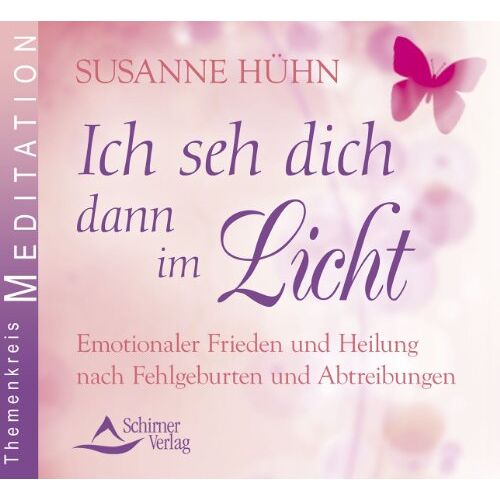 Susanne Hühn – GEBRAUCHT Ich seh dich dann im Licht – Emotionaler Frieden und Heilung nach Fehlgeburten und Abtreibungen – Preis vom 08.01.2024 05:55:10 h