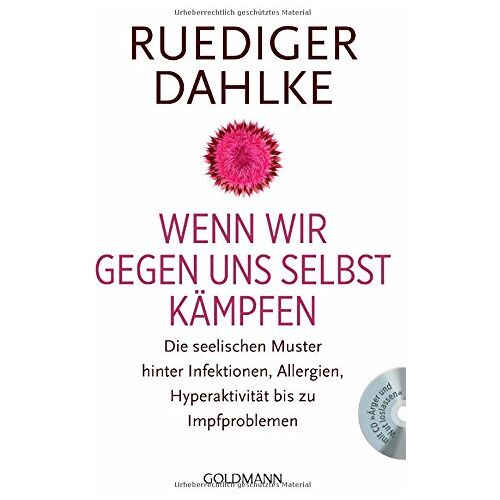 Ruediger Dahlke – GEBRAUCHT Wenn wir gegen uns selbst kämpfen: Die seelischen Muster hinter Infektionen, Allergien, Hyperaktivität bis zu Impfproblemen – Mit CD Wut und Ärger – Preis vom 08.01.2024 05:55:10 h