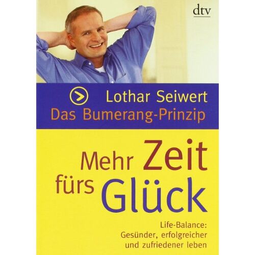 Lothar Seiwert – GEBRAUCHT Das Bumerang-Prinzip:: Mehr Zeit fürs Glück – Preis vom 20.12.2023 05:52:08 h
