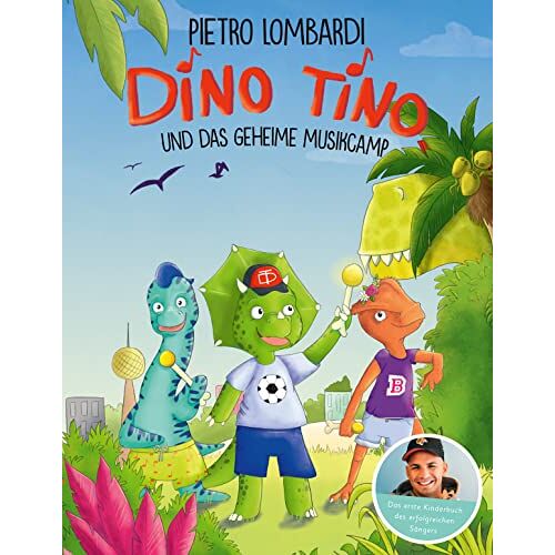 Pietro Lombardi – GEBRAUCHT Dino Tino und das geheime Musikcamp von Pietro Lombardi, Band 1 – Preis vom 07.01.2024 05:53:54 h