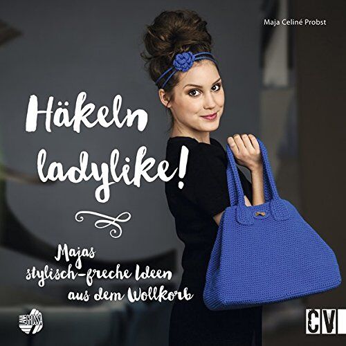 Maja-Celiné Probst – GEBRAUCHT Häkeln ladylike!: Majas stylisch-freche Ideen aus dem Wollkorb – Preis vom 21.12.2023 05:52:36 h
