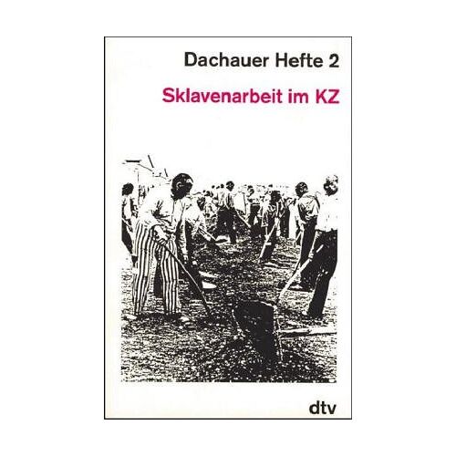 Wolfgang Benz – GEBRAUCHT Dachauer Hefte 2 : Sklavenarbeit im KZ – Preis vom 04.01.2024 05:57:39 h