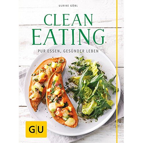 Ulrike Göbl – GEBRAUCHT Clean Eating: Pur essen – gesünder leben (GU Diät & Gesundheit) – Preis vom 08.01.2024 05:55:10 h