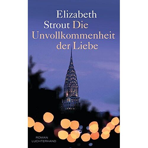 Elizabeth Strout – GEBRAUCHT Die Unvollkommenheit der Liebe: Roman – Preis vom 09.01.2024 05:48:39 h