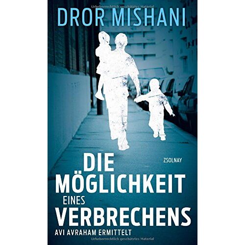 Dror Mishani – GEBRAUCHT Die Möglichkeit eines Verbrechens: Avi Avraham ermittelt – Preis vom 08.01.2024 05:55:10 h