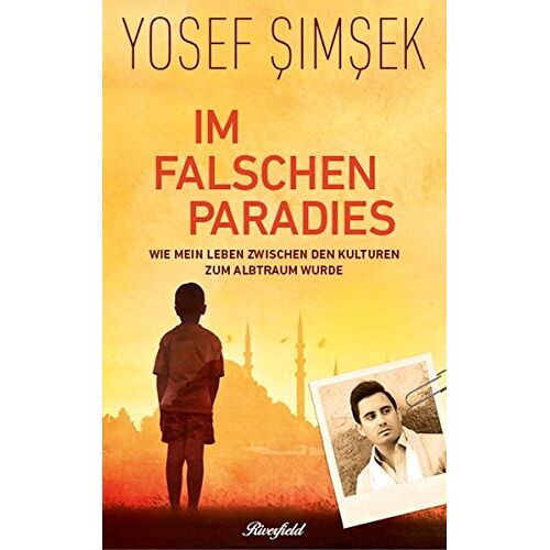Yosef Simsek – GEBRAUCHT Im falschen Paradies: Wie mein Leben zwischen den Kulturen zum Albtraum wurde – Preis vom 08.01.2024 05:55:10 h