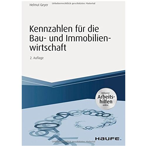 Helmut Geyer – GEBRAUCHT Kennzahlen für die Bau- und Immobilienwirtschaft – inkl. Arbeitshilfen online (Haufe Fachbuch) – Preis vom 08.01.2024 05:55:10 h