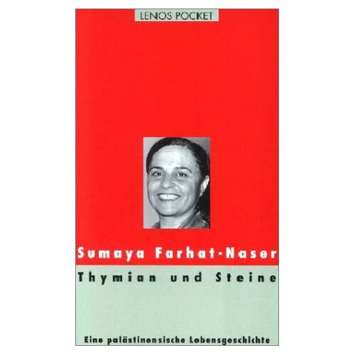 Sumaya Farhat-Naser – GEBRAUCHT Thymian und Steine: Eine palästinensische Lebensgeschichte – Preis vom 05.01.2024 05:50:28 h