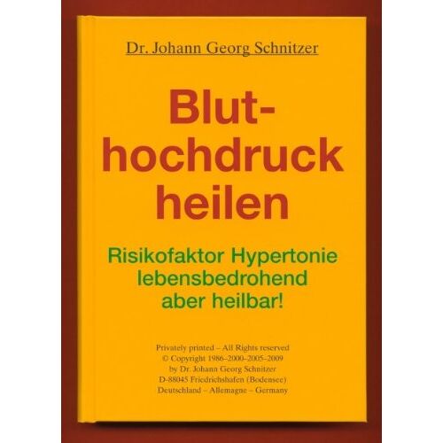 Schnitzer, Johann G – GEBRAUCHT Bluthochdruck heilen: Risikofaktor Hypertonie – lebensbedrohend, aber heilbar! – Preis vom 08.01.2024 05:55:10 h