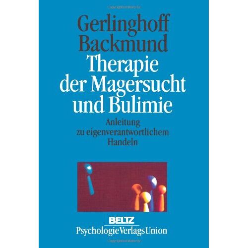 Herbert Gerlinghoff – GEBRAUCHT Therapie der Magersucht und Bulimie. Anleitung zu eigenverantwortlichem Handeln – Preis vom 08.01.2024 05:55:10 h