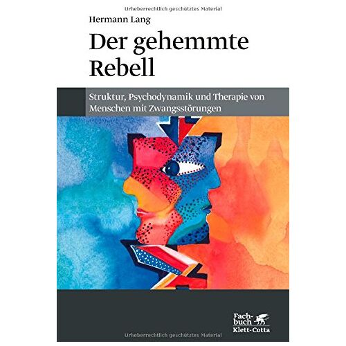 Hermann Lang – GEBRAUCHT Der gehemmte Rebell: Struktur, Psychodynamik und Therapie von Menschen mit Zwangsstörungen – Preis vom 08.01.2024 05:55:10 h