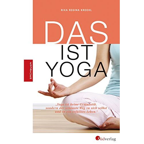 Rixa Regina Kroehl - DAS ist Yoga - Preis vom 27.01.2022 06:00:40 h