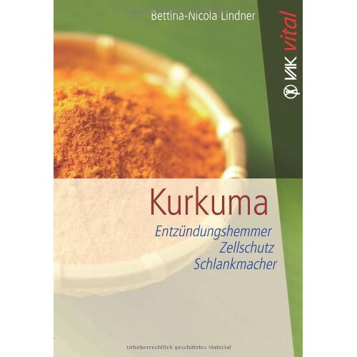 Bettina-Nicola Lindner – GEBRAUCHT Kurkuma: Entzündungshemmer, Zellschutz, Schlankmacher – Preis vom 04.01.2024 05:57:39 h