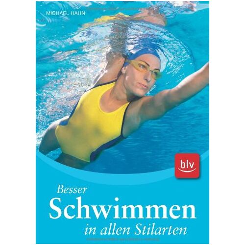 Michael Hahn – GEBRAUCHT Besser Schwimmen in allen Stilarten – Preis vom 04.01.2024 05:57:39 h