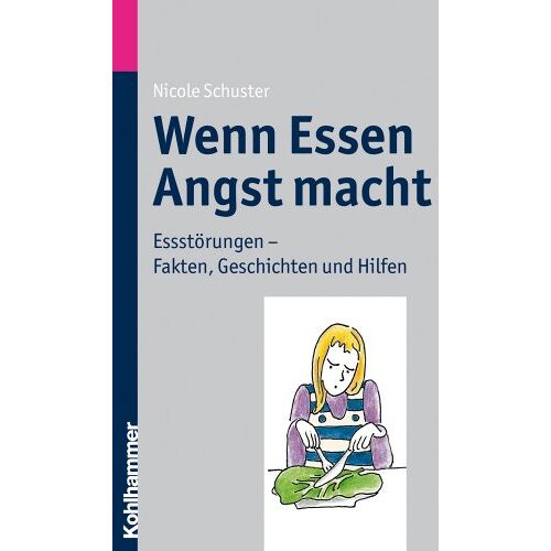 Nicole Schuster – GEBRAUCHT Wenn Essen Angst macht: Essstörungen – Fakten, Geschichten und Hilfen – Preis vom 08.01.2024 05:55:10 h