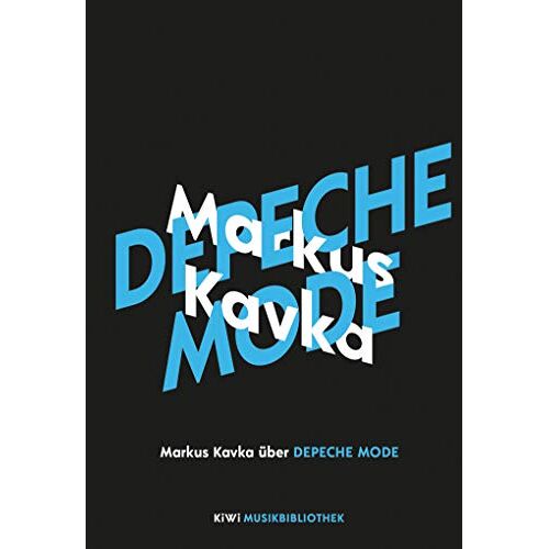 Markus Kavka – GEBRAUCHT Markus Kavka über Depeche Mode (KiWi Musikbibliothek, Band 9) – Preis vom 22.12.2023 05:50:38 h