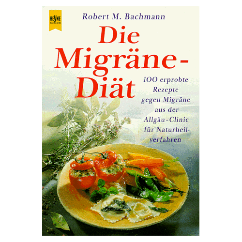 Bachmann, Robert M. – GEBRAUCHT Die Migräne- Diät – Preis vom 08.01.2024 05:55:10 h