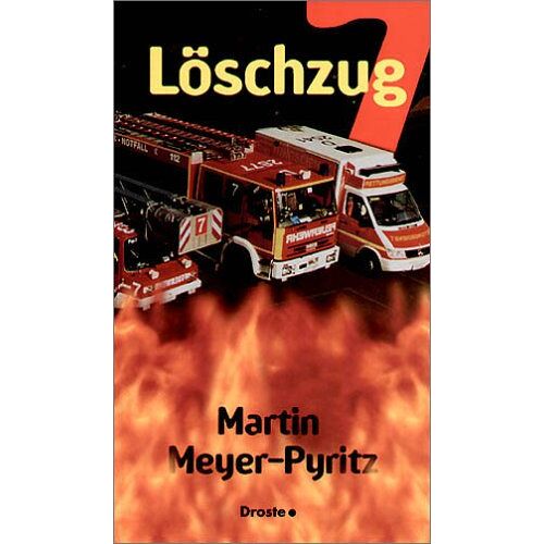 Martin Meyer-Pyritz – GEBRAUCHT Löschzug 7 – Preis vom 07.01.2024 05:53:54 h