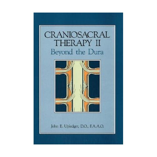 Upledger, John E. - Craniosacral Therapy II: Beyond the Dura - Preis vom 25.01.2022 05:58:03 h