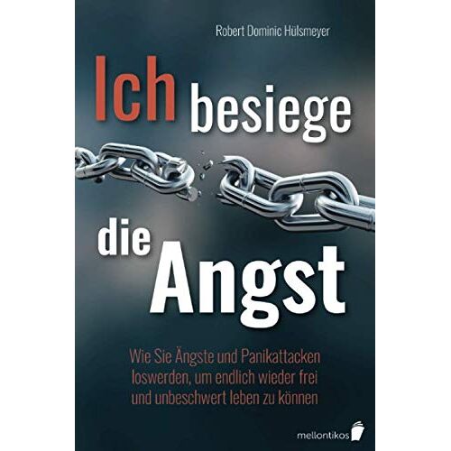 Hülsmeyer, Robert Dominic – GEBRAUCHT Ich besiege die Angst: Wie Sie Ängste und Panikattacken loswerden, um endlich wieder frei und unbeschwert leben zu können – Preis vom 08.01.2024 05:55:10 h