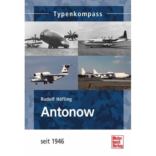 Rudolf Höfling - Antonow: seit 1946 (Typenkompass) - Preis vom 24.05.2022 04:37:49 h