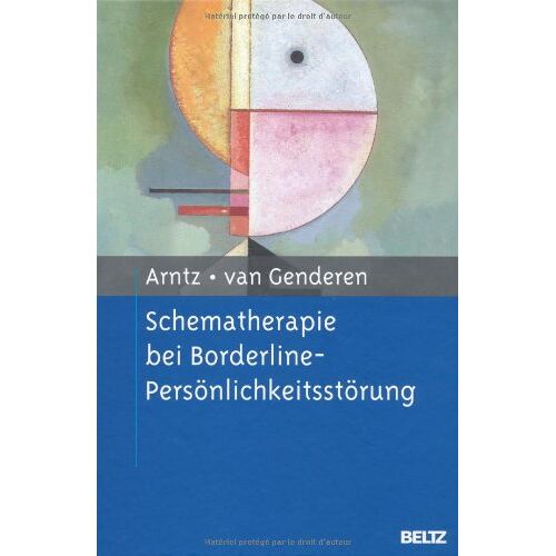 Arnoud Arntz – GEBRAUCHT Schematherapie bei Borderline-Persönlichkeitsstörung – Preis vom 08.01.2024 05:55:10 h