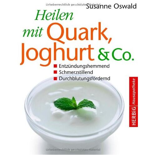 Susanne Oswald – GEBRAUCHT Heilen mit Quark, Joghurt & Co: Entzündungshemmend – Schmerzstillend – Durchblutungsfördernd – Preis vom 08.01.2024 05:55:10 h