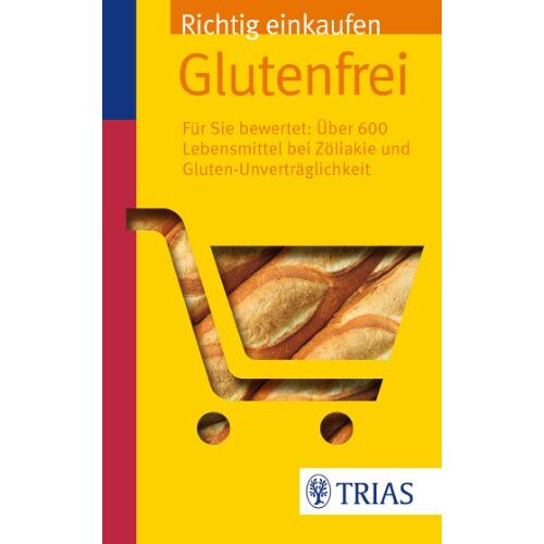 Andrea Hiller – GEBRAUCHT Richtig einkaufen Glutenfrei: Für Sie bewertet: Über 600 Lebensmittel bei Zöliakie – Preis vom 08.01.2024 05:55:10 h