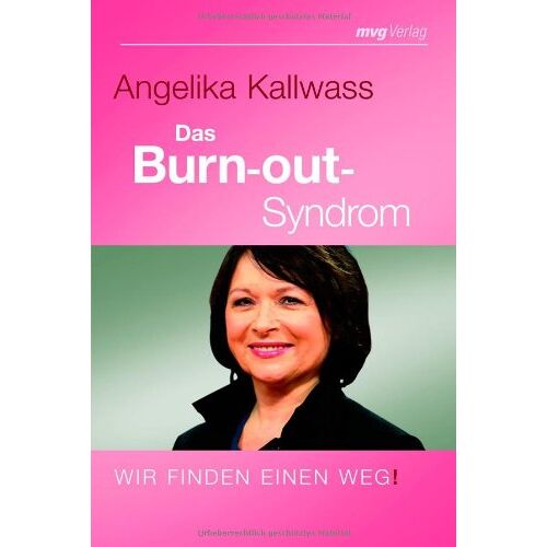 Angelika Kallwass – GEBRAUCHT Das Burnout-Syndrom: Wir finden einen Weg – Preis vom 08.01.2024 05:55:10 h