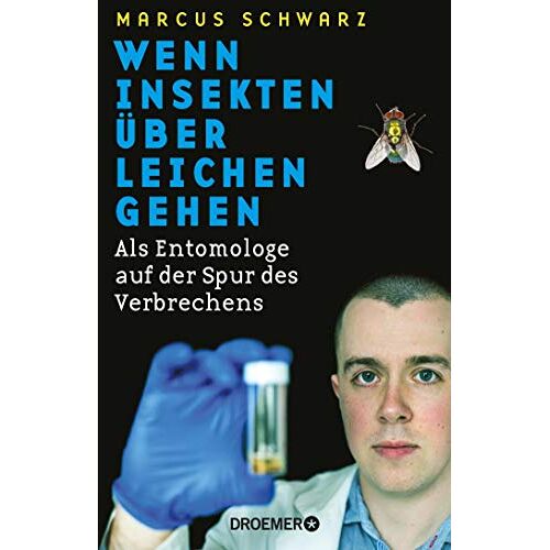 Marcus Schwarz – GEBRAUCHT Wenn Insekten über Leichen gehen: Als Entomologe auf der Spur des Verbrechens – Preis vom 08.01.2024 05:55:10 h