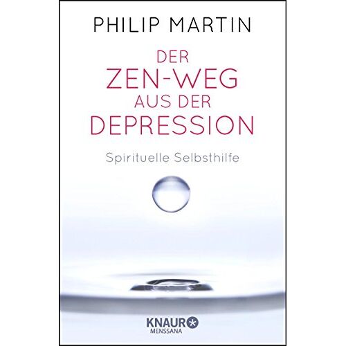 Philip Martin – GEBRAUCHT Der Zen-Weg aus der Depression: Spirituelle Selbsthilfe – Preis vom 08.01.2024 05:55:10 h