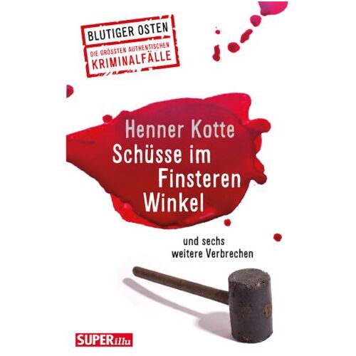 Henner Kotte – GEBRAUCHT Schüsse im Finsteren Winkel: und sechs weitere Verbrechen – Preis vom 08.01.2024 05:55:10 h