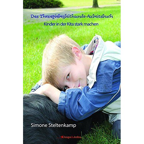 Simone Steltenkamp - Das Therapiebegleithunde-Arbeitsbuch: Kinder in der Kita stark machen - Preis vom 26.01.2022 06:02:16 h