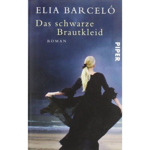 Elia Barceló – GEBRAUCHT Das schwarze Brautkleid: Roman – Preis vom 08.01.2024 05:55:10 h