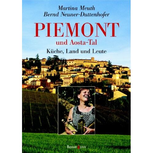 Martina Meuth – GEBRAUCHT Piemont und Aosta-Tal: Küche, Land und Leute – Preis vom 04.01.2024 05:57:39 h