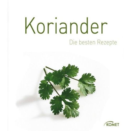 – GEBRAUCHT Koriander: Die besten Rezepte – Preis vom 04.01.2024 05:57:39 h