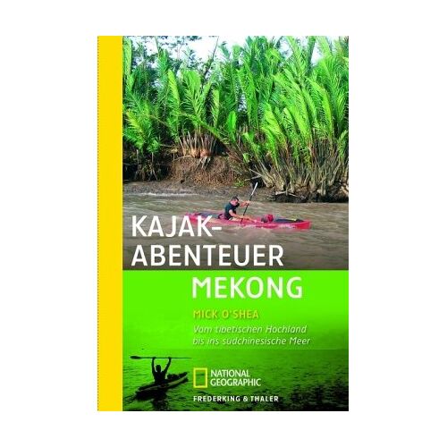 Mick O'Shea – GEBRAUCHT Kajak-Abenteuer Mekong: Die Erstbefahrung von Tibet bis ins südchinesische Meer – Preis vom 04.01.2024 05:57:39 h