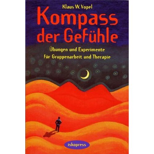 Vopel, Klaus W - Kompass der Gefühle: Übungen und Experimente für Gruppenarbeit und Therapie - Preis vom 25.01.2022 05:58:03 h